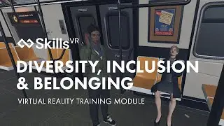 Diversity, Inclusion and Belonging [DIB] | SkillsVR | Virtual Reality Training Module