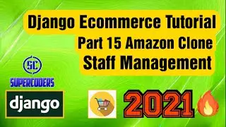 Python Django Ecommerce Tutorial Part 15 | Amazon Clone | Staff Management | Create | Update | View
