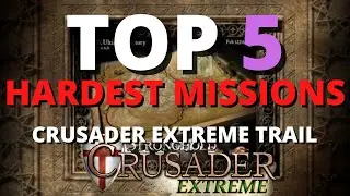 Top 5 HARDEST Missions in Stronghold Crusader EXTREME