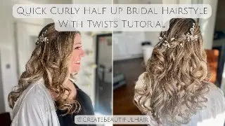 Stunning Twisted Half Up with Bouncy Curls - The Perfect Bridal Hairstyle!
