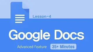 4. Google Docs - Advanced Features