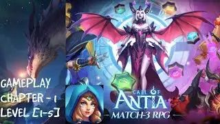 Call Of Antia : Match 3 RPG Gameplay Chapter 1 Level 1 2 3 4 5