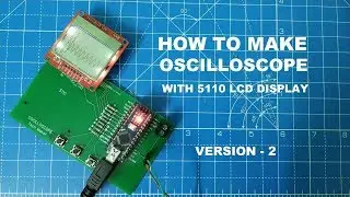 How to make Oscilloscope using Arduino and 5110 LCD Display
