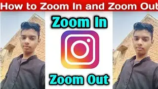 How to Zoom In and Zoom Out in Instagram reels। Instagram me Zoom in and Zoom Out kaise kare