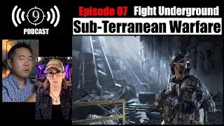 Fighting Underground - Sub-Terranean Military Operations in the near future.   [Podcast Ep. 7]