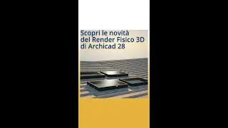 Scopri le novità del Render Fisico 3D di Archicad 28