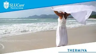 Vaginal Rejuvenation with Thermiva - SLUCare Cosmetic Dermatology