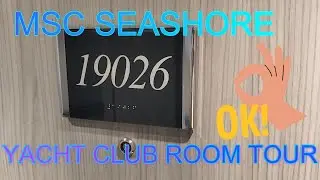 MSC SEASHORE YACHT CLUB GRAND DELUXE TOUR. ROOM 19026.
