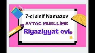 7-ci sinif Riyaziyyat Namazov  ( Dövrü onluq kəsrlərin adi kəsrə çevrilməsi ) Aytac Müəllimə..