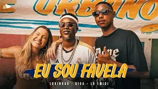 Lukinhas, Gica, LH Emici - Eu Sou Favela (Clipe Oficial)