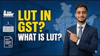 GST Export Rules Explained: What is LUT?  