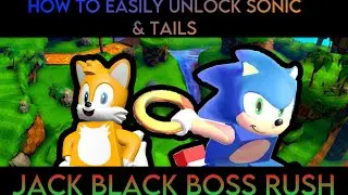 How To EASILY Unlock SONIC & TAILS in Jack Black Boss Rush!