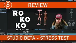 Rokoko Motion Capture Smartsuit Pro (Studio Beta) - Stress Test and Editing - Part 3