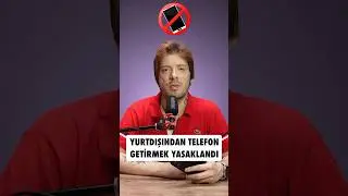 YURT DIŞINDAN TELEFON GETİRME YASAĞI