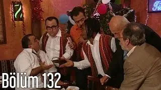En Son Babalar Duyar 132. Bölüm