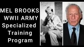 Mel Brooks - Army's 21st Special Services Division WWII