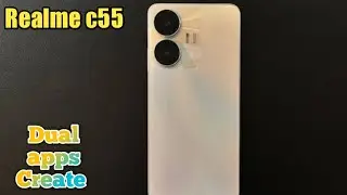 How To Create Dual Apps In Realme C55, Clone Apps Setting,How To Create Clone Apps In Realme C55
