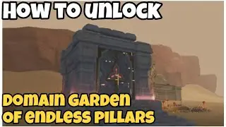 How to Unlock Domain Garden of Endless Pillars. [Genshin Impact]