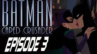 Batman Caped Crusader Episode 3 Kiss of Catwoman Honest Review!