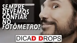 Entendendo um pouco mais sobre fotômetro - DicaD Drops 2015