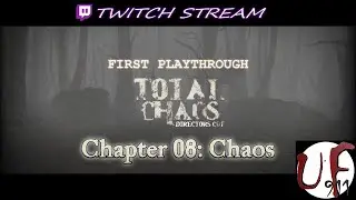 Total Chaos Mod (First Playthrough)- Chapter 08 Chaos