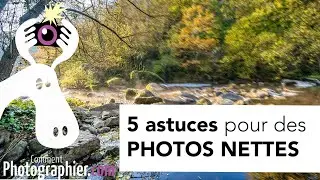 Comment éviter les photos pas nettes