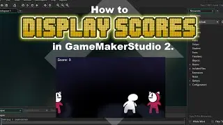 How To Display Scores in GameMakerStudio 2