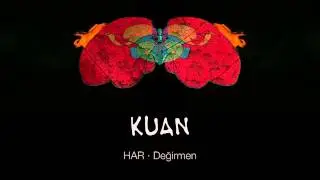 KUAN · Değirmen