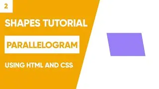 Parallelogram / Shapes Tutorial / using HTML and CSS