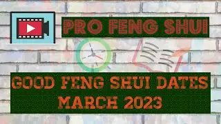 FENG SHUI Lifestyle | MARCH 2023 Good Dates Guide