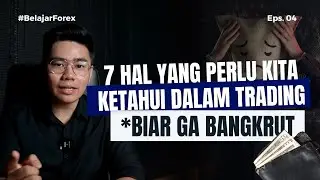 7 Hal yang perlu kita ketahui dalam trading Forex, Saham, Indeks, Komoditi  -  Eps.04