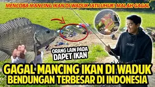GAGAL MANCING IKAN KE BENDUNGAN TERBESAR DI INDONESIA! ORANG PADA MANCING SEHARIAN DI JATILUHUR !