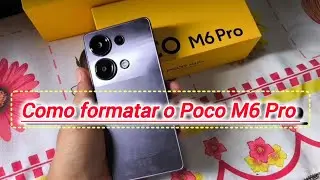 COMO FORMATAR E FAZER O HARD RESET POCO M6 PRO