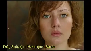 Düş Sokağı - Hastayım Sana