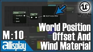 M10: World Position Offset & Wind material | UE4.25 Beginner's Material Tutorial Series
