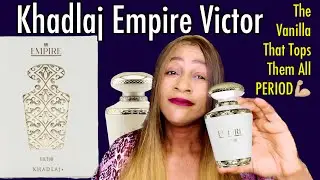 Khadlaj Empire Victor | The Most Sophisticated Vanilla Yet!! | The Best Iv Smelt Yet!!