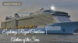 Exploring Royal Caribbean | Anthem of the Seas