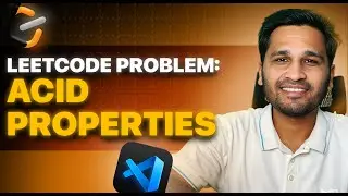 ACID Properties | Easiest Approach To Learn | Interview Preparation