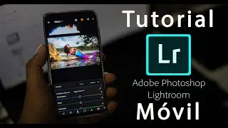 📸TUTORIAL LIGHTROOM MOBILE 📱 2020