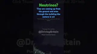#Neutrinos? They are coming up from ground & through building! Click Thumbs Up if Want Full Video?