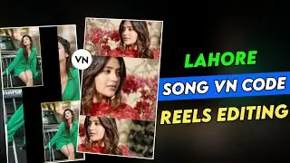 Chain Mera Le Gayi Aa Dil Vich Beh Gayi Aa Song Reels Editing | Trending Reels Video Editing Vn Code