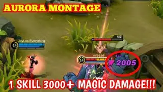 AURORA MONTAGE • 1 SKILL 3000+ MAGIC DAMAGE!!