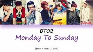 BTOB (비투비) – Monday To Sunday lyrics [Han / Rom / Eng]