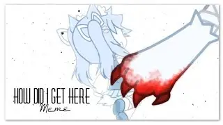 How did I get here meme || GachaClub || Lil Spoilers + Kyle's backstory