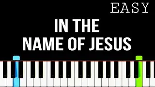In The Name Of Jesus | Easy Piano Tutorial By PIANO NOTES