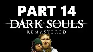 Dark Souls Playthrough Pt 14