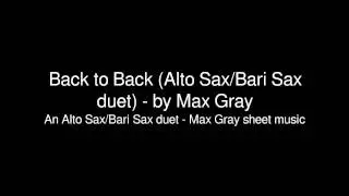 Back to Back (Alto Sax/Bari Sax duet) - by Max Gray