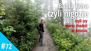 Babia Góra (Diablak) szlak od Przełęcz Krowiarki przez Gówniak, Mały Garb - jak to wygląda w deszczu
