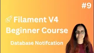 Filament V4 Beginner to Intermediate Course | Episode 9 | Database Notifications part 1