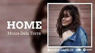 Moira Dela Torre - Home (Lyrics)